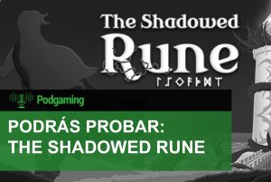 🎮 Prueba «The Shadowed Rune» en el III Congreso Podgaming