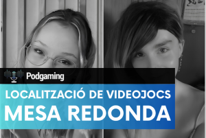 Gaming en Femení analizará la localización de videojuegos en el IV Congreso de Podgaming Gaming en Femení analizará la localización de videojuegos en el IV Congreso de Podgaming